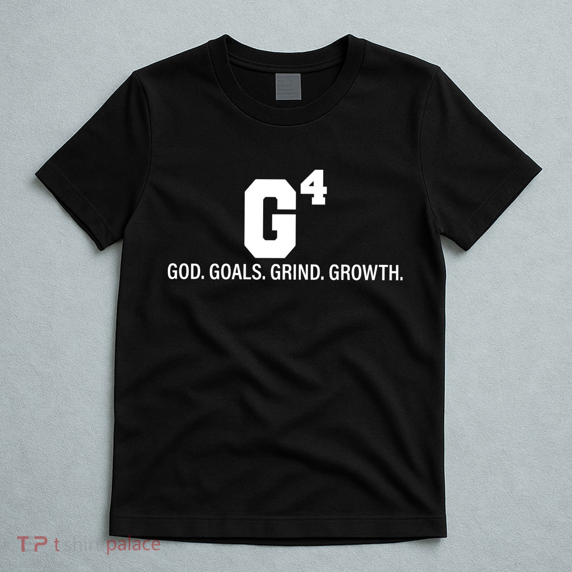 God Goals Grind Growth T-Shirt