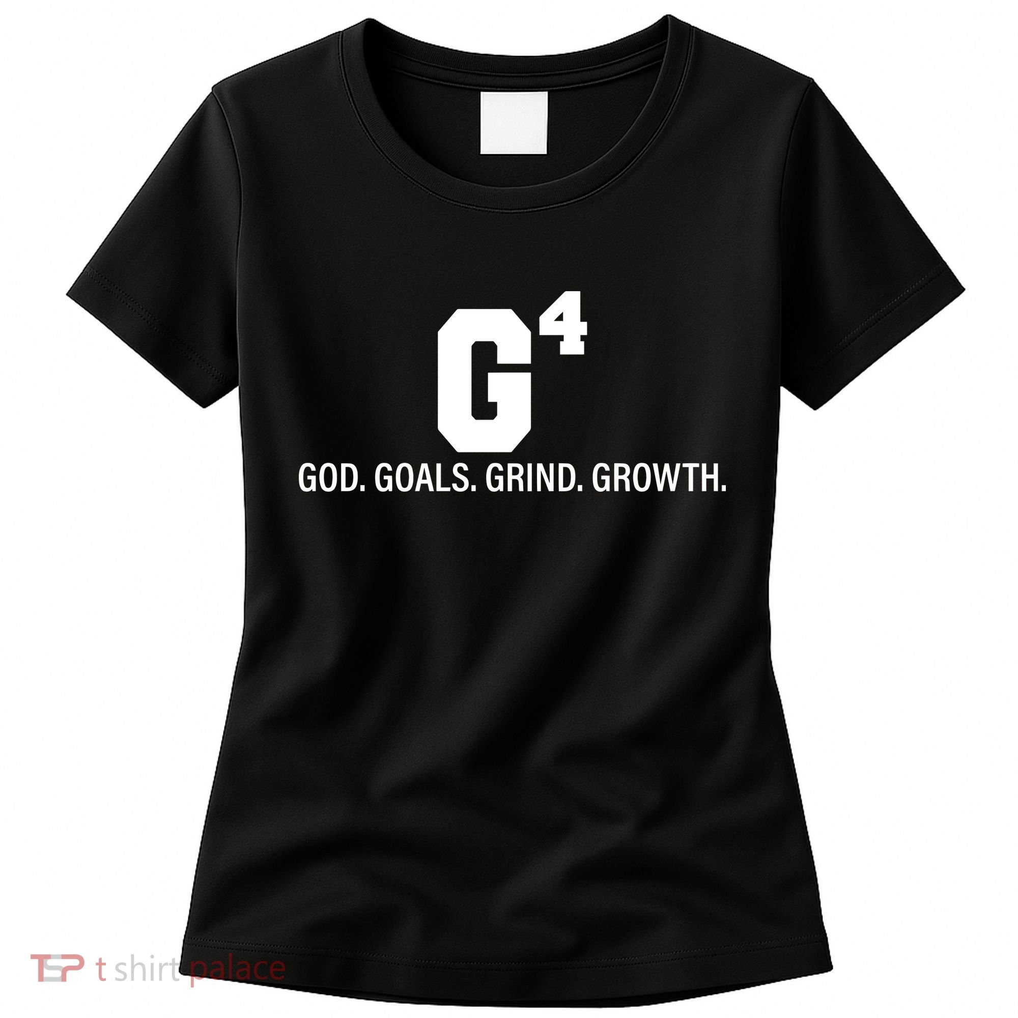 God Goals Grind Growth Women's T-Shirt