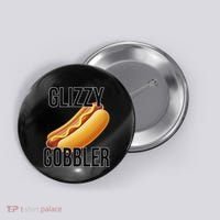 Glizzy Gobbler Glizzy Hot Dogs Glizzy Gang Button thumb 0