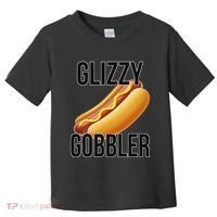 Glizzy Gobbler Glizzy Hot Dogs Glizzy Gang Toddler T-Shirt thumb 0