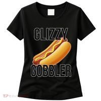 Glizzy Gobbler Glizzy Hot Dogs Glizzy Gang Women's T-Shirt thumb 0