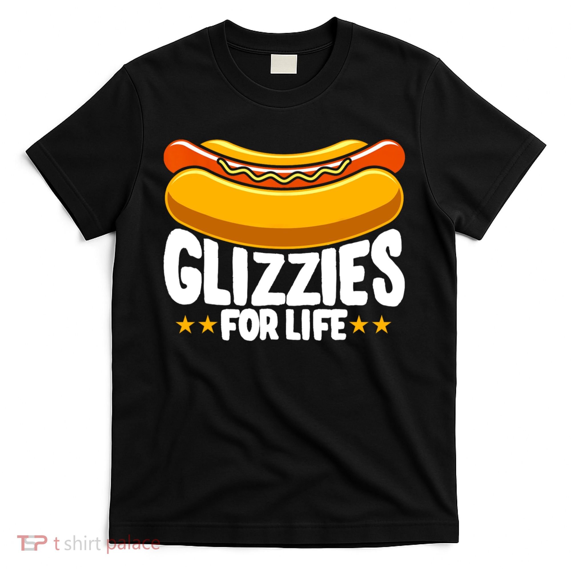 Glizzy Gobbler Glizzies For Life Hot Dog T-Shirt