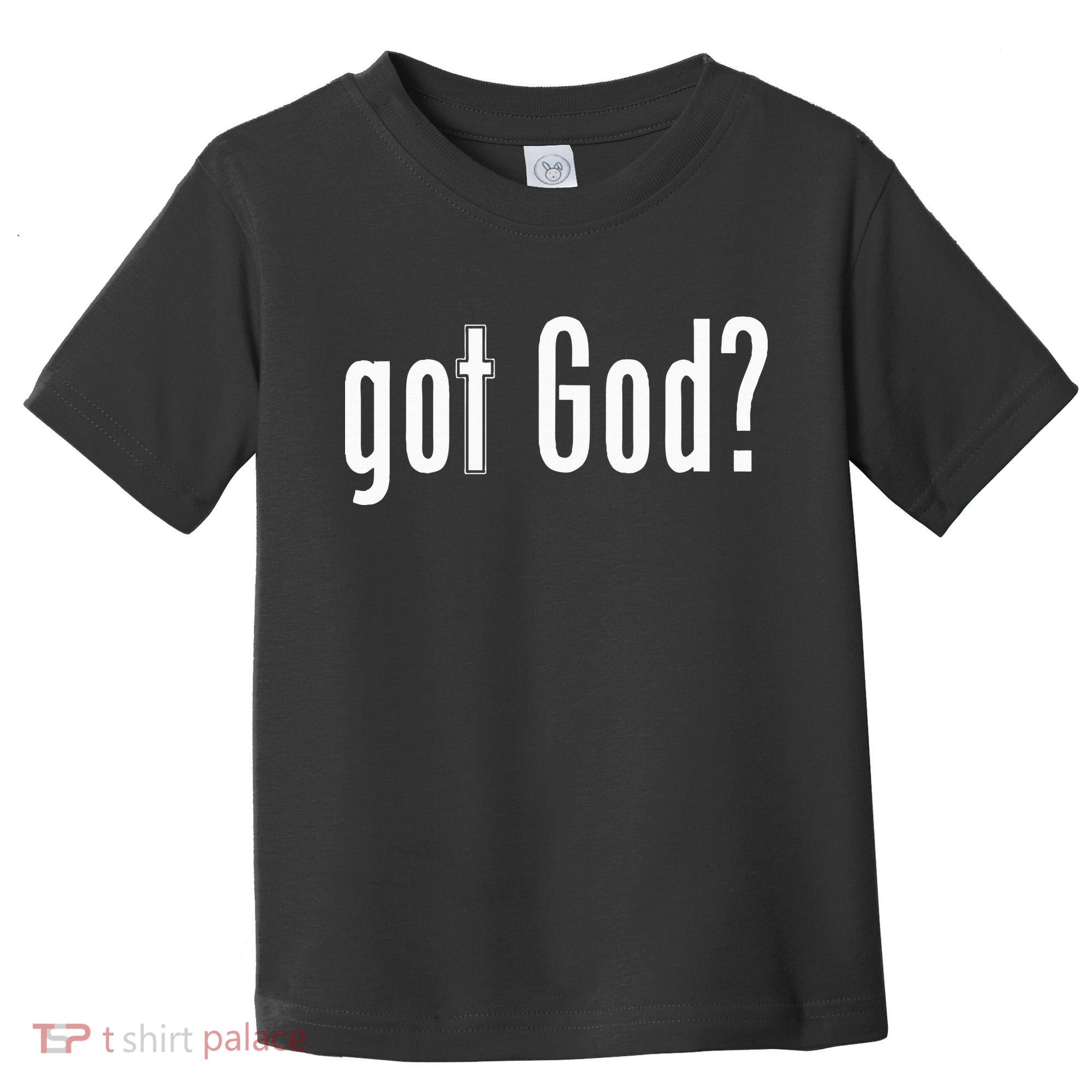 Got God Toddler T-Shirt