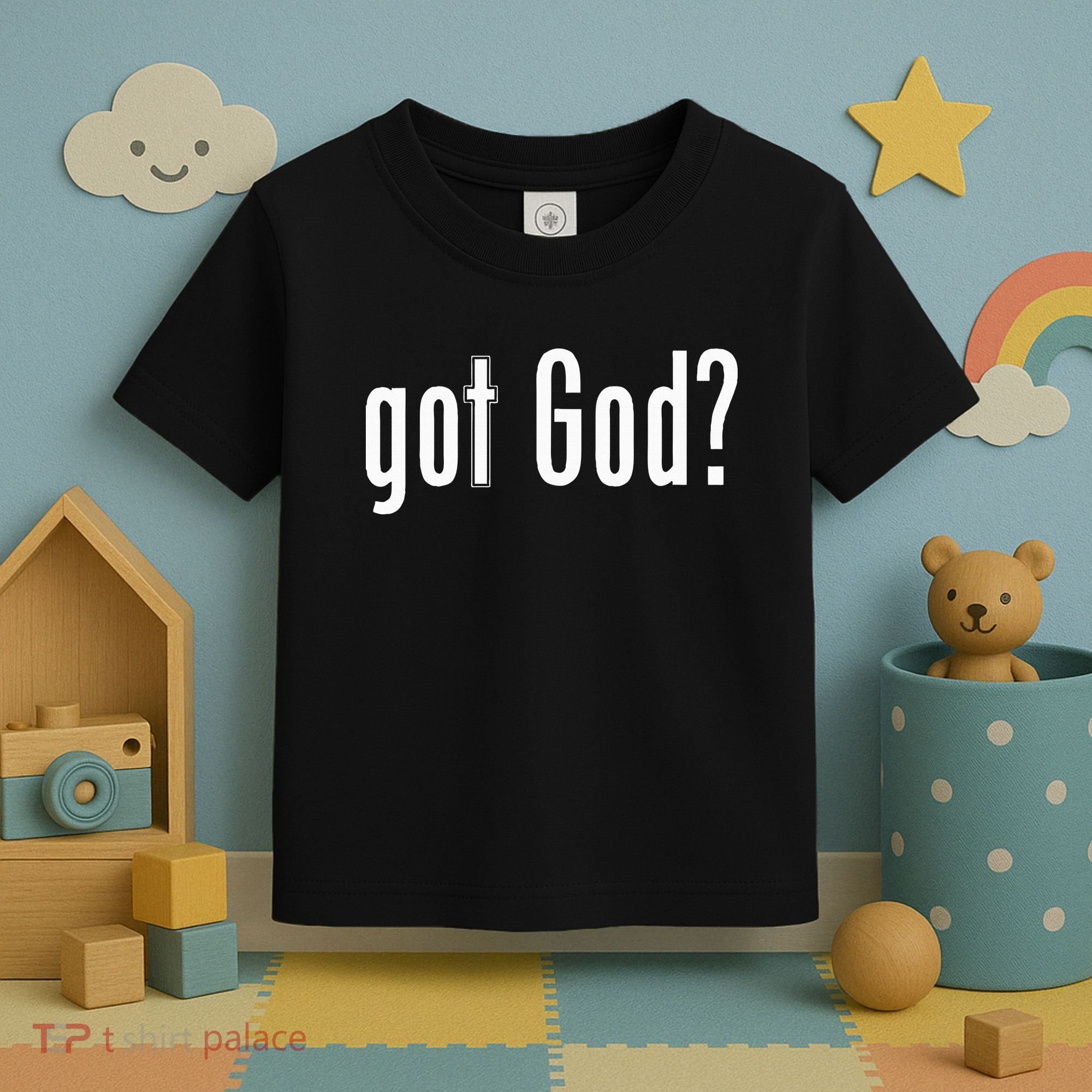 Got God Toddler T-Shirt