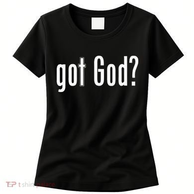 Got God Women's T-Shirt