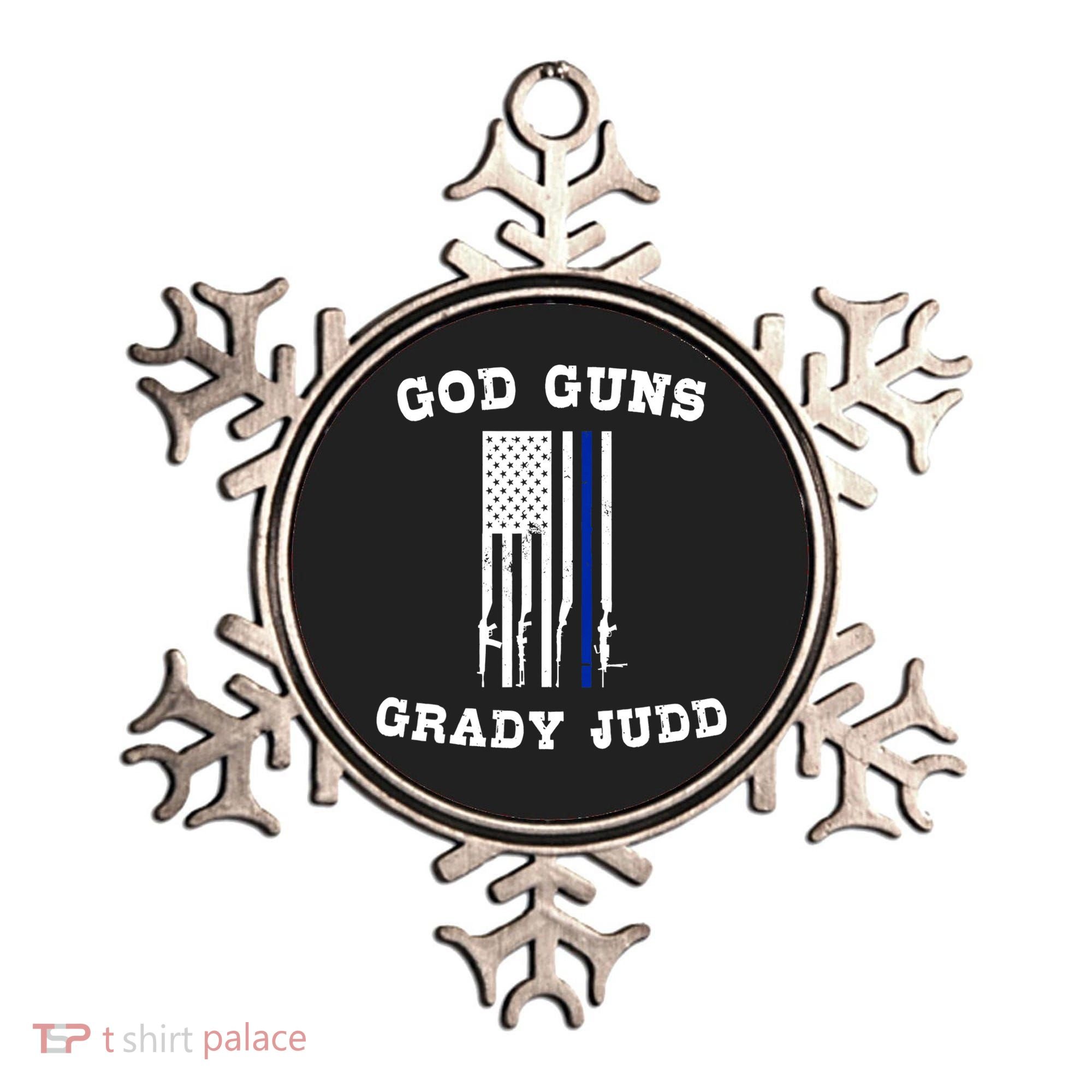 God Guns Grady Judd Shirt Essentiel Ornament
