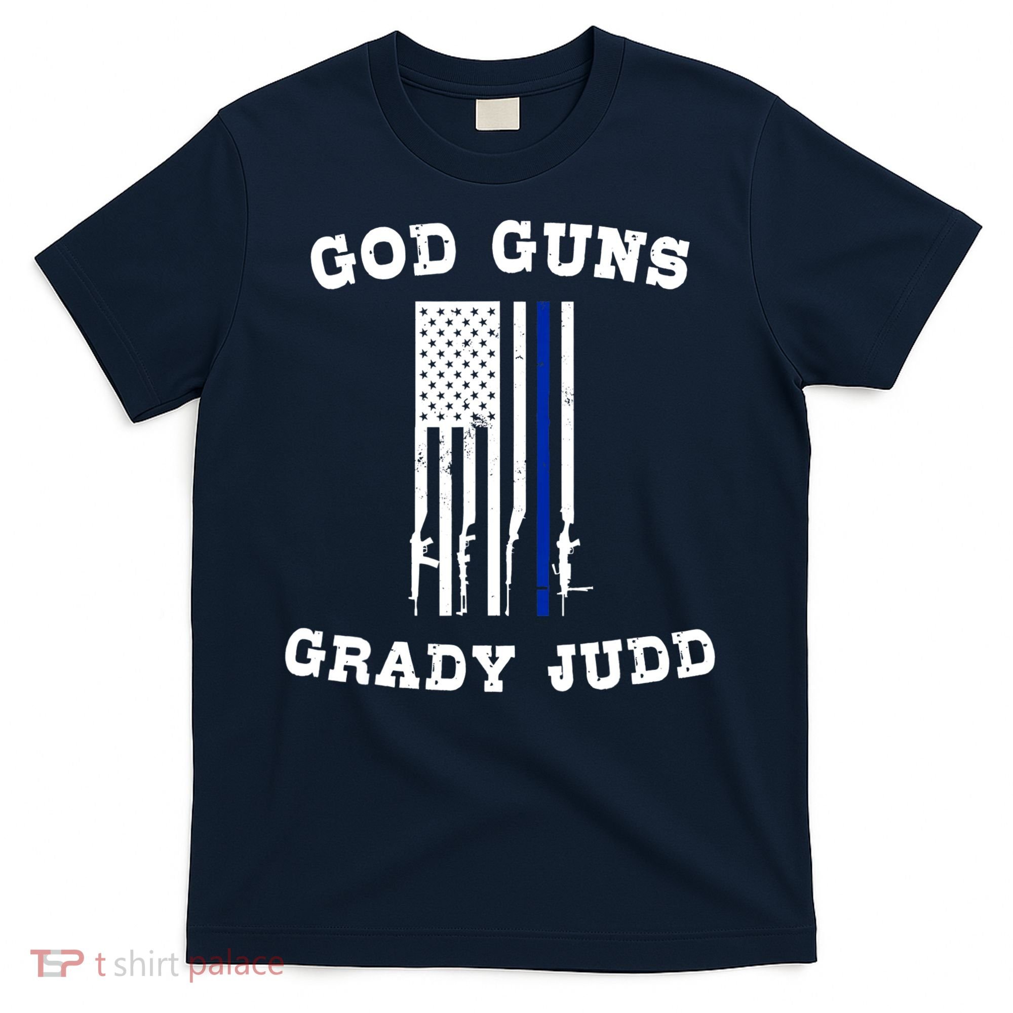 God Guns Grady Judd Shirt Essentiel T-Shirt