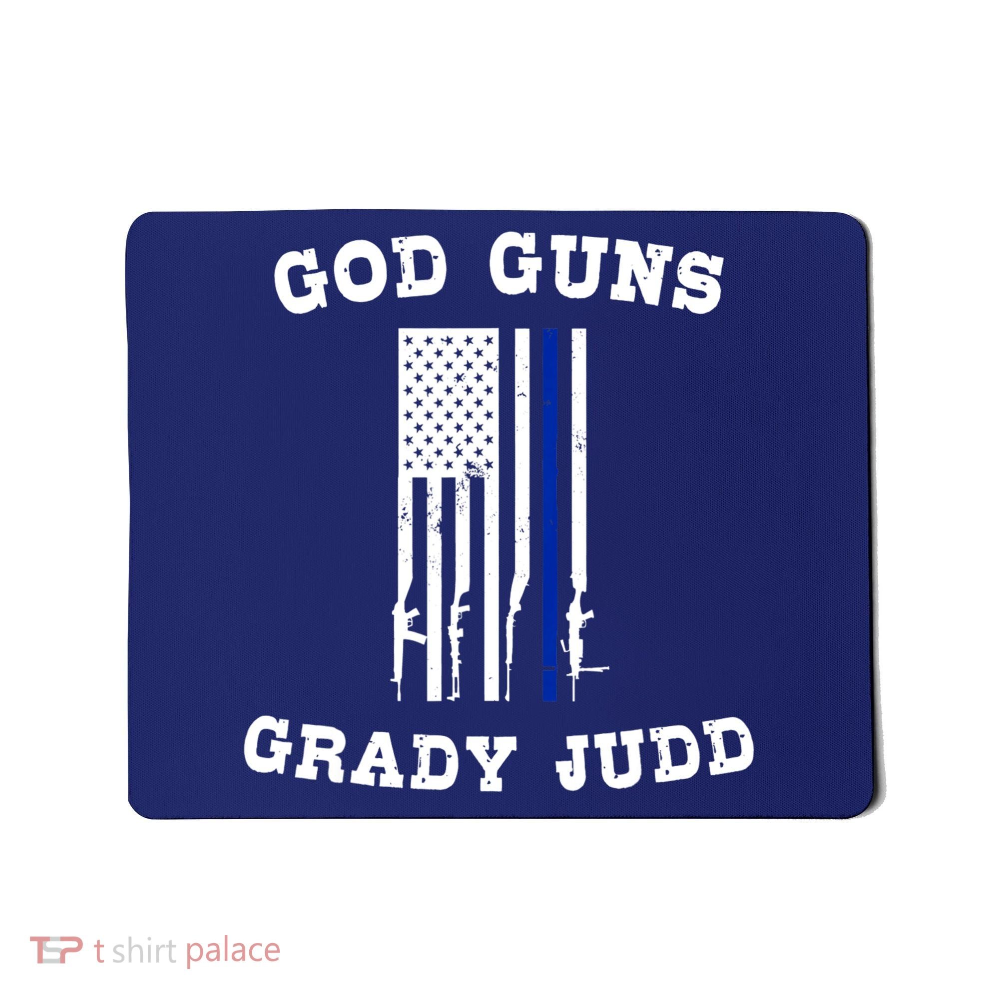 God Guns Grady Judd Shirt Essentiel Mousepad