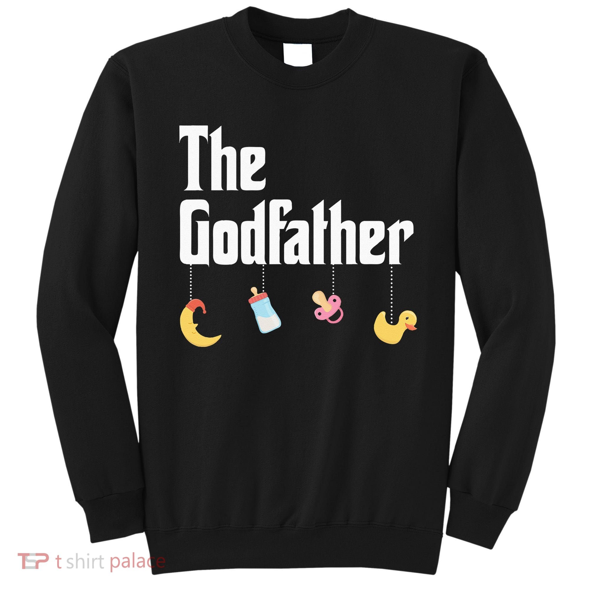 Godfather Godson Goddaughter Godchild Godparent Sweatshirt