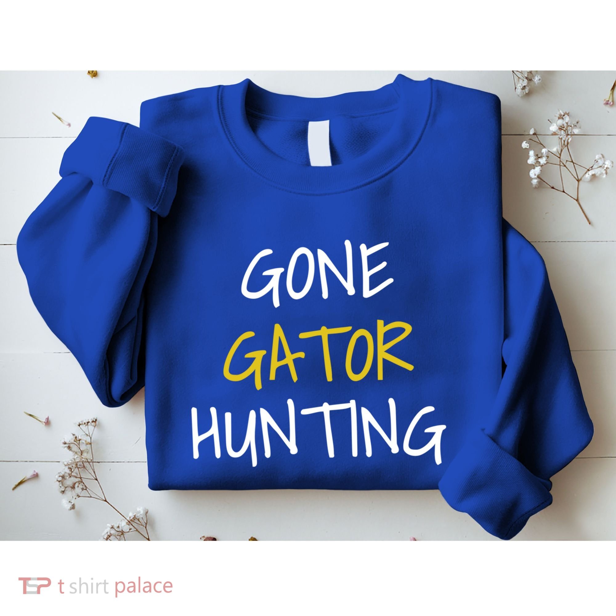 Gone Gator Hunting Gift Sweatshirt