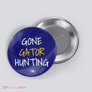 Gone Gator Hunting Gift Button