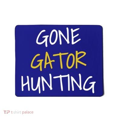 Gone Gator Hunting Gift Mousepad