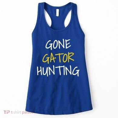 Gone Gator Hunting Gift Women's Tank Top