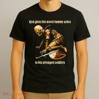 God Gives His Worst Tummy Aches To His Strongest Soldiers T-Shirt thumb 3