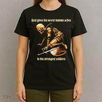 God Gives His Worst Tummy Aches To His Strongest Soldiers T-Shirt thumb 4