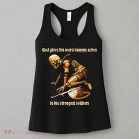God Gives His Worst Tummy Aches To His Strongest Soldiers Women's Tank Top thumb 3
