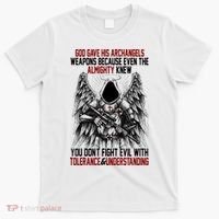 God Gave His Archangels Weapons Because Even The Almighty T-Shirt thumb 0