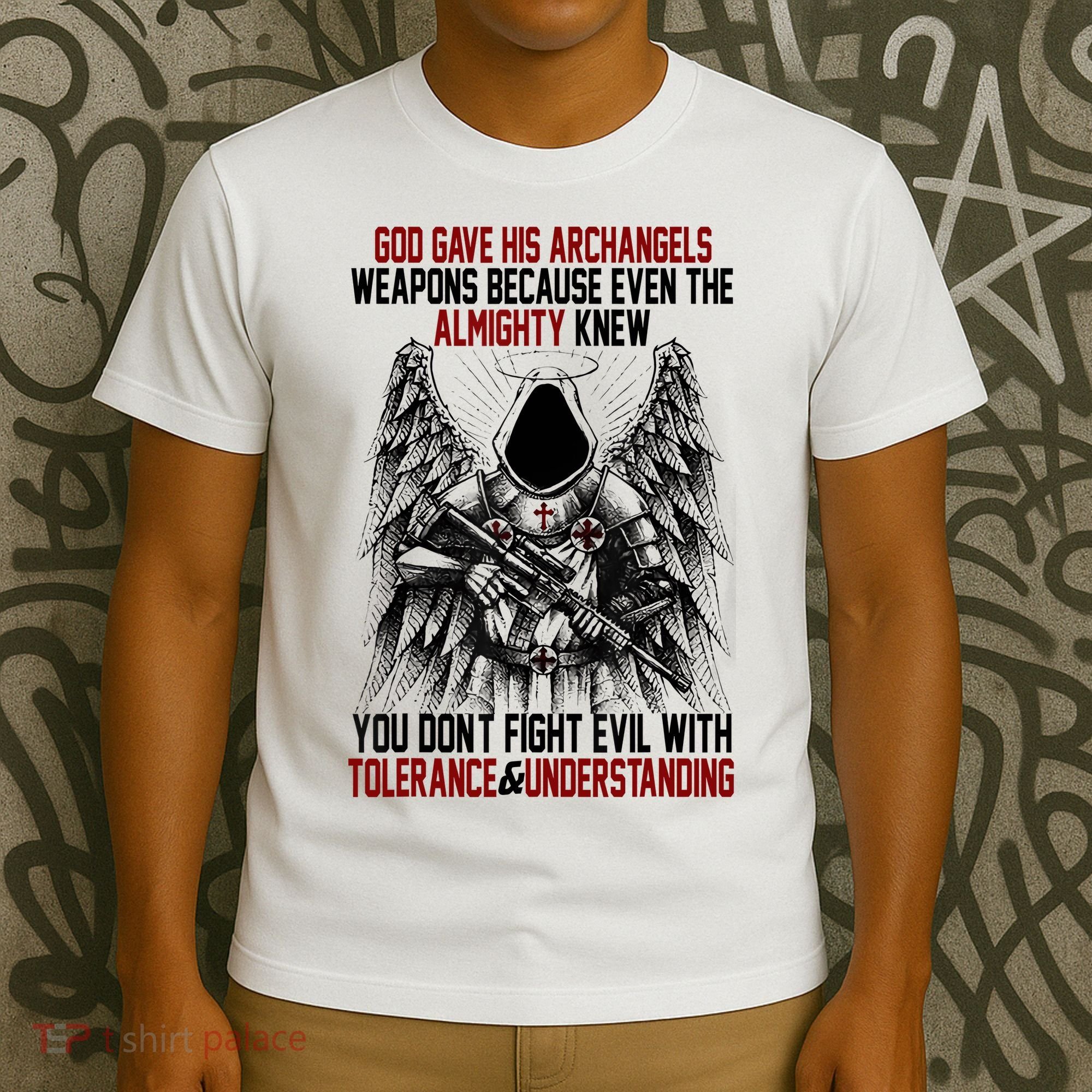 God Gave His Archangels Weapons Because Even The Almighty T-Shirt
