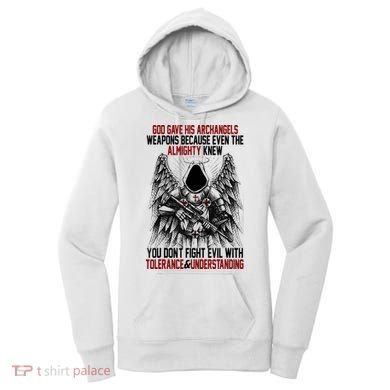 God Gave His Archangels Weapons Because Even The Almighty Women's Hoodie