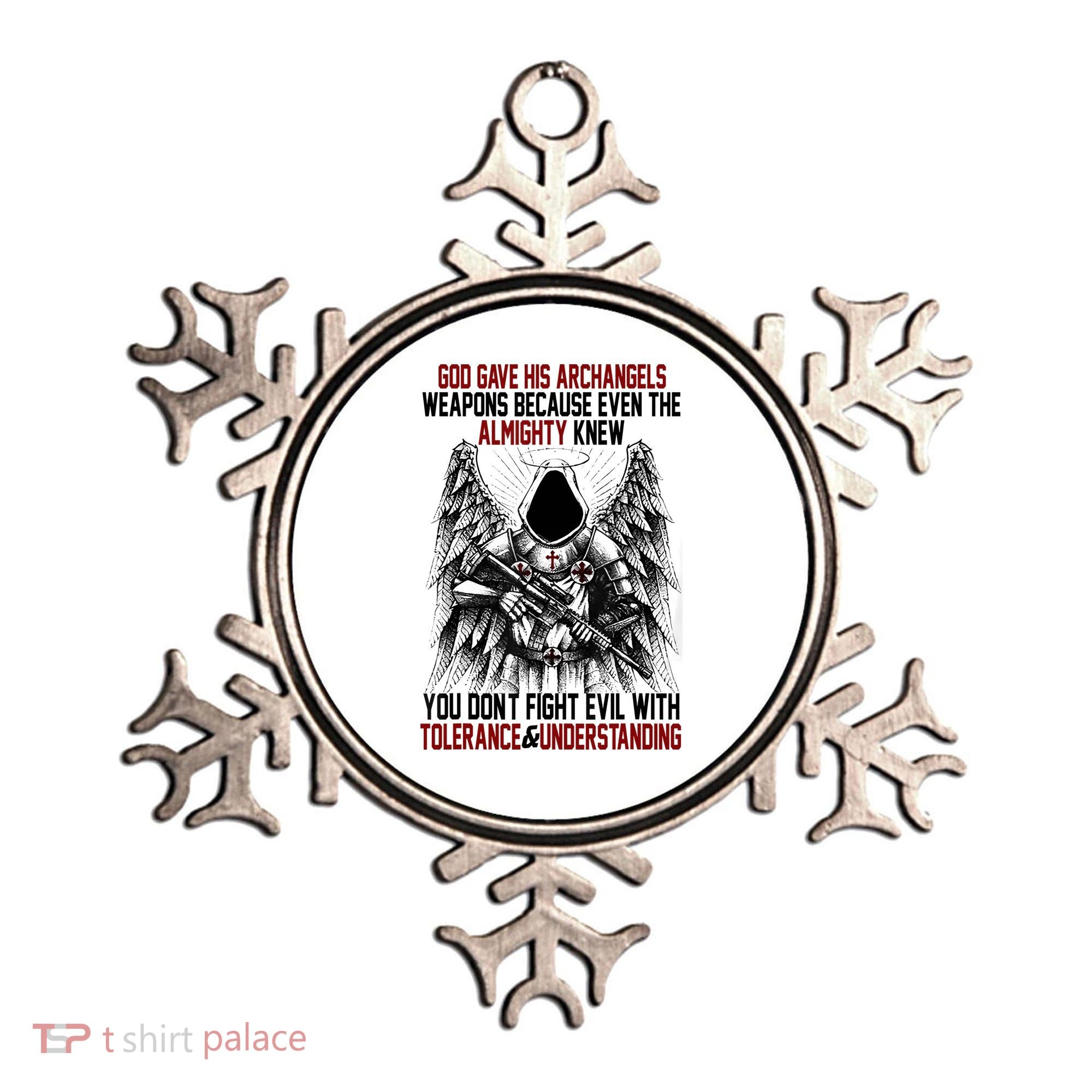 God Gave His Archangels Weapons Because Even The Almighty Ornament