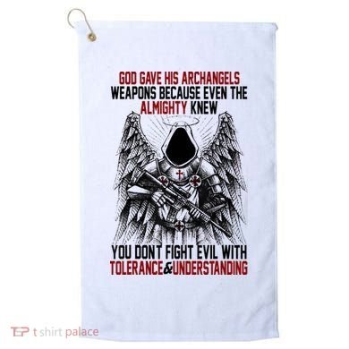 God Gave His Archangels Weapons Because Even The Almighty Golf Towel