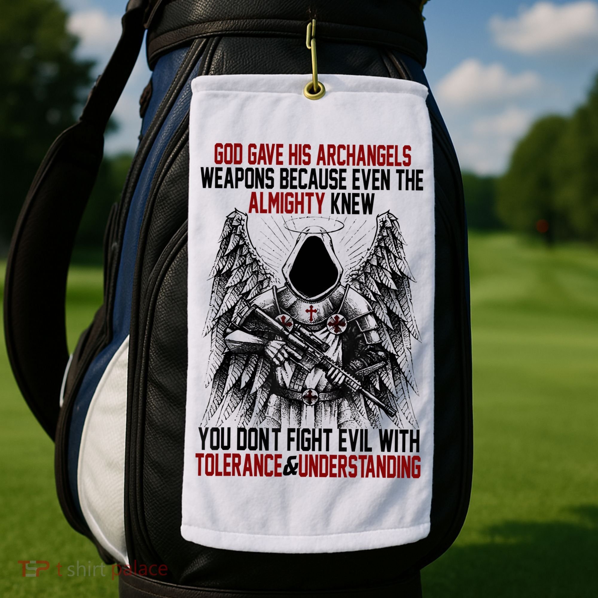 God Gave His Archangels Weapons Because Even The Almighty Golf Towel