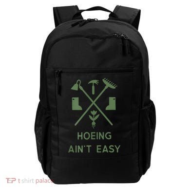 Gardening Garden Hoeing Aint Easy Backpack