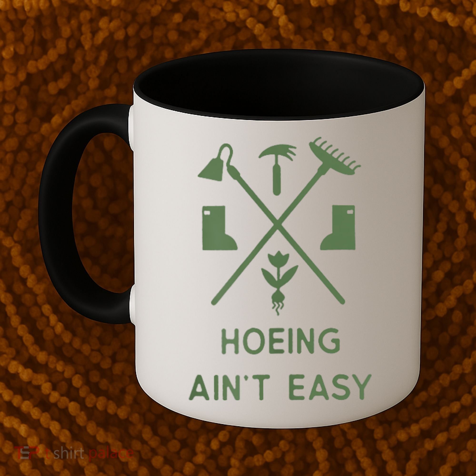 Gardening Garden Hoeing Aint Easy Coffee Mug