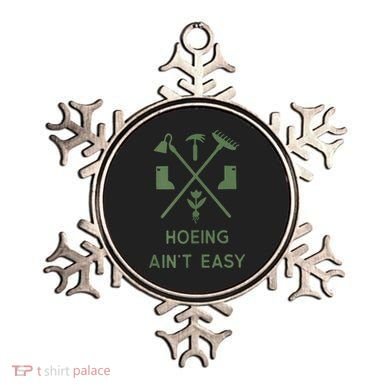 Gardening Garden Hoeing Aint Easy Ornament