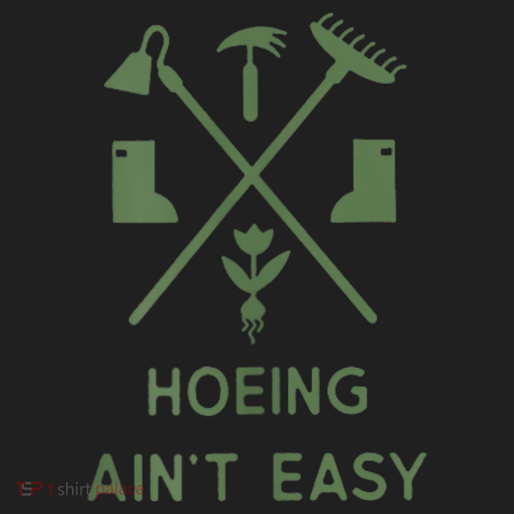 Gardening Garden Hoeing Aint Easy Hat