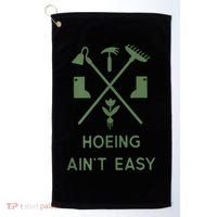 Gardening Garden Hoeing Aint Easy Golf Towel thumb 0