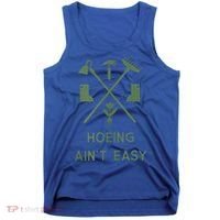 Gardening Garden Hoeing Aint Easy Tank Top thumb 0