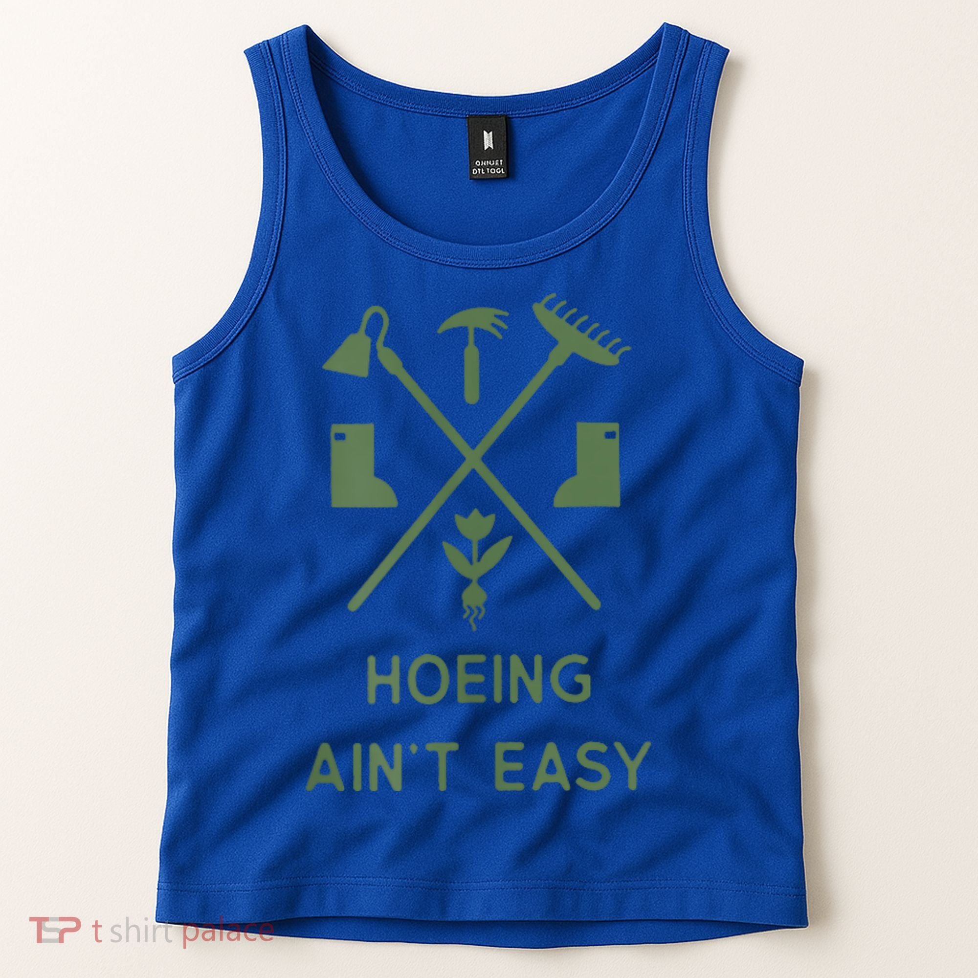 Gardening Garden Hoeing Aint Easy Tank Top