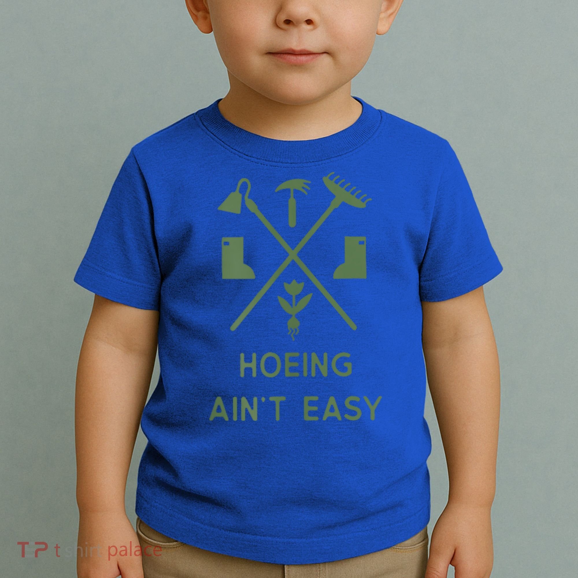 Gardening Garden Hoeing Aint Easy Toddler T-Shirt