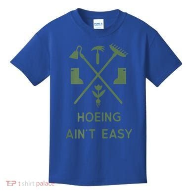 Gardening Garden Hoeing Aint Easy Kids T-Shirt