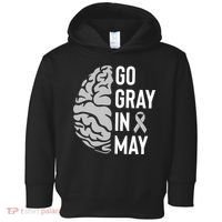 Go Gray In May Brain Tumor Awareness Toddler Hoodie thumb 0
