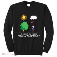 Game Geek I Went Outside Once The Graphics Werent That Good Sweatshirt thumb 0