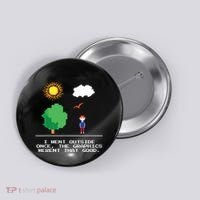 Game Geek I Went Outside Once The Graphics Werent That Good Button thumb 0