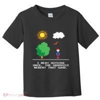 Game Geek I Went Outside Once The Graphics Werent That Good Toddler T-Shirt thumb 0