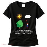 Game Geek I Went Outside Once The Graphics Werent That Good Women's T-Shirt thumb 0