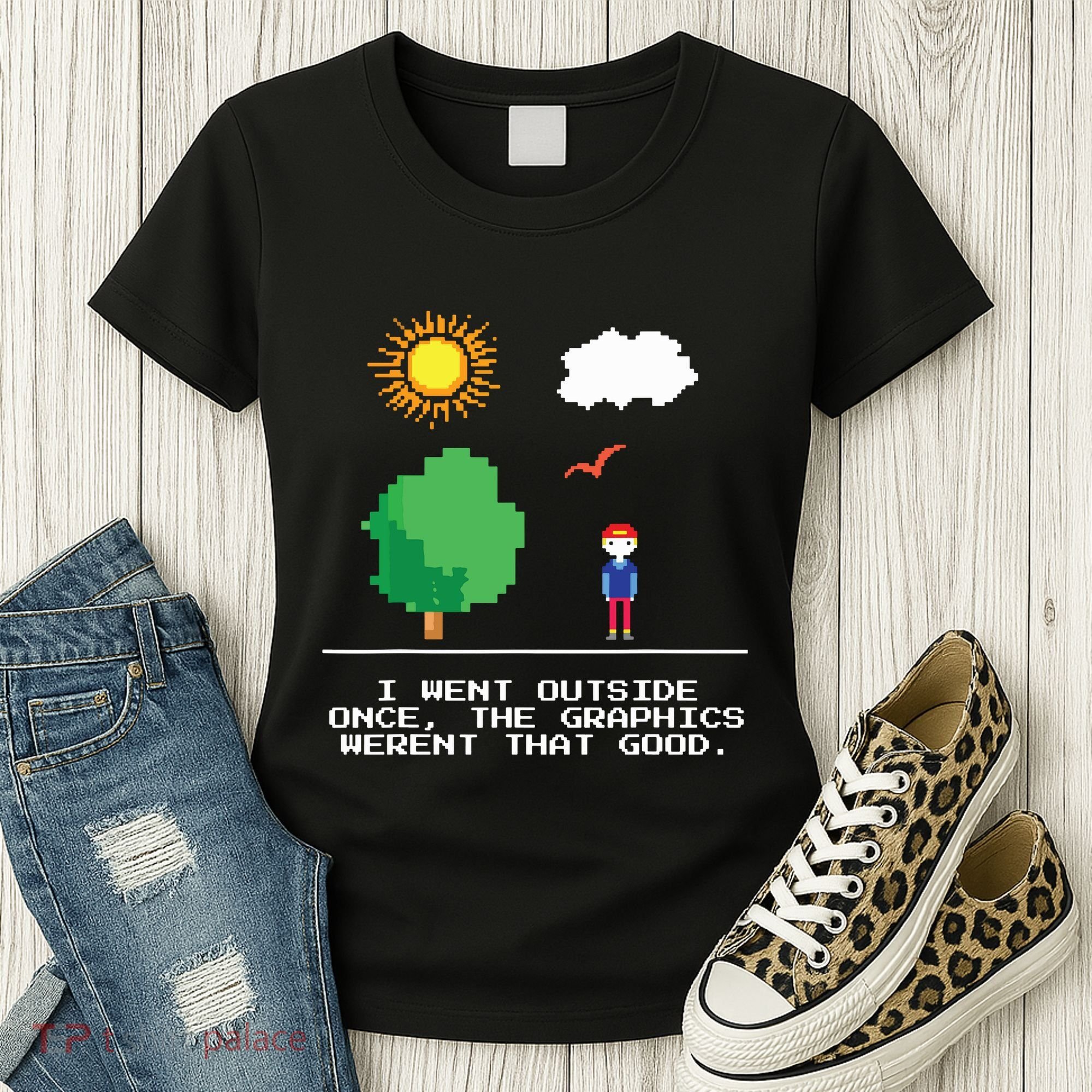Game Geek I Went Outside Once The Graphics Werent That Good Women's T-Shirt