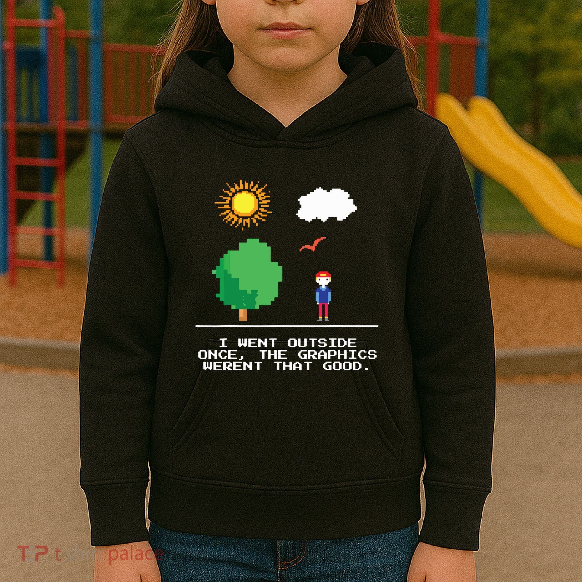 Game Geek I Went Outside Once The Graphics Werent That Good Kids Hoodie