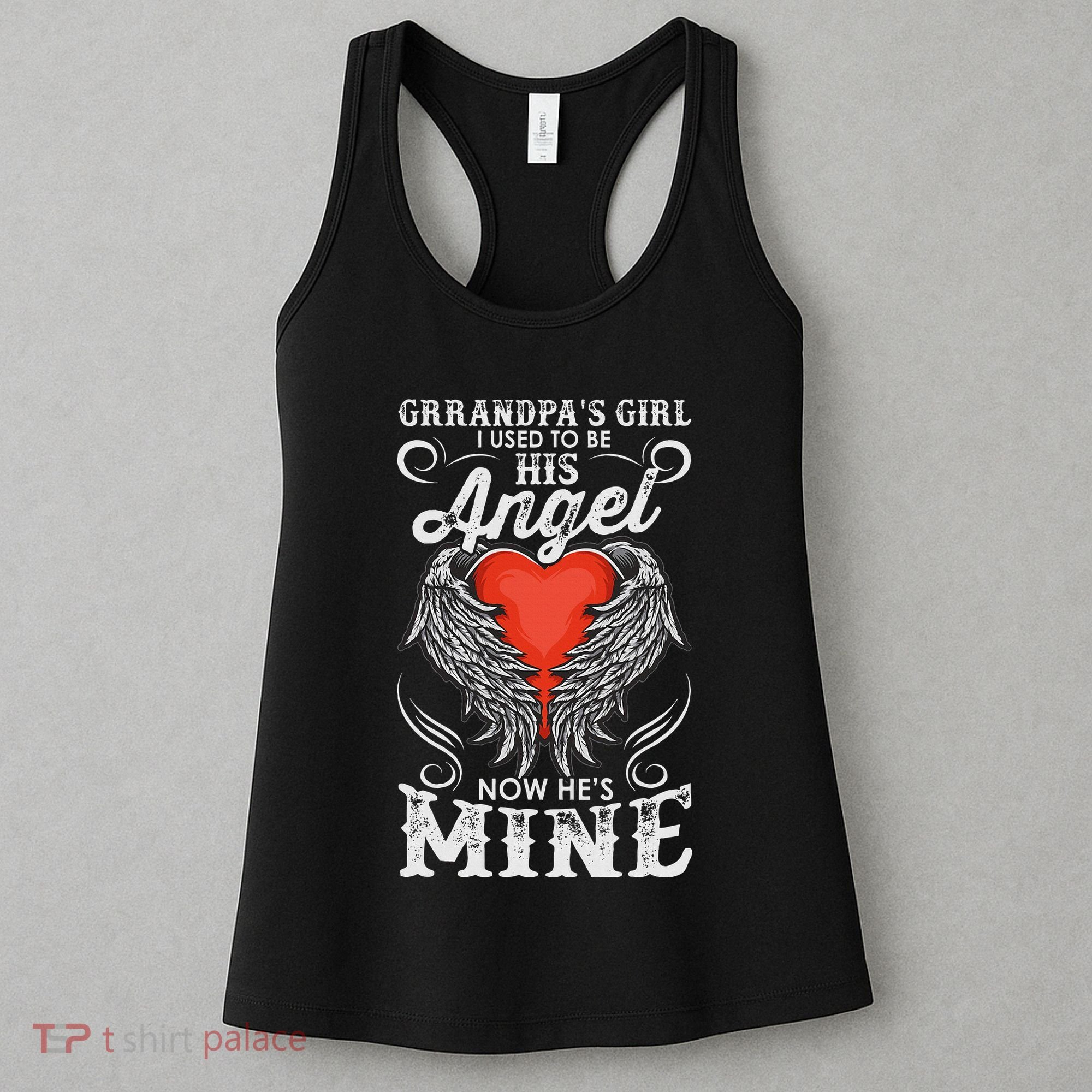 Grandpas Girl I Used To Be His Angel Now Hes Mine Women's Tank Top
