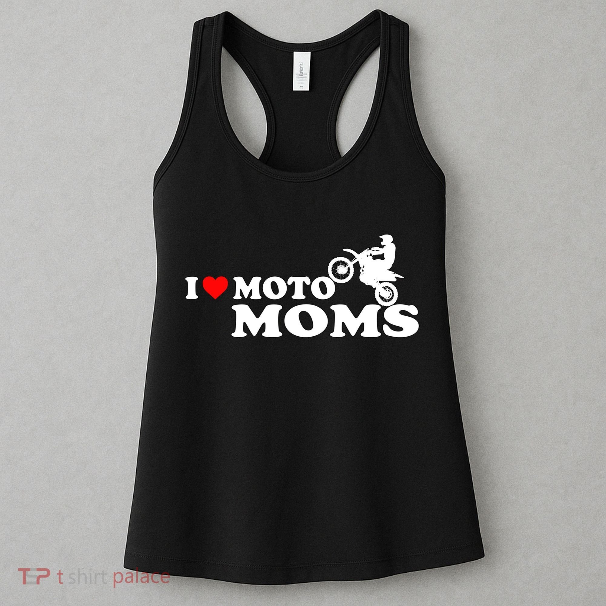 Great Gift I Love Moto Moms Women's Tank Top