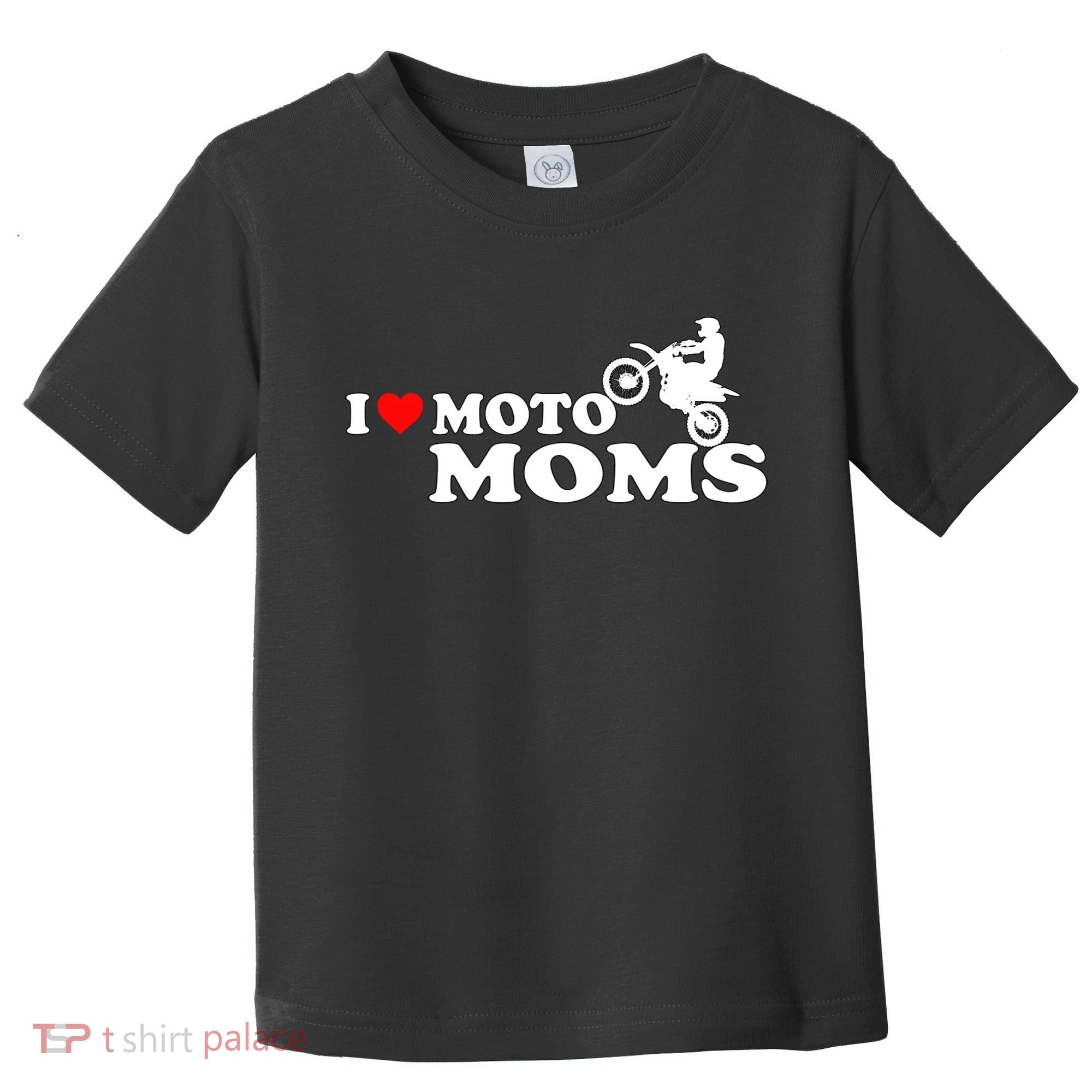 Great Gift I Love Moto Moms Toddler T-Shirt