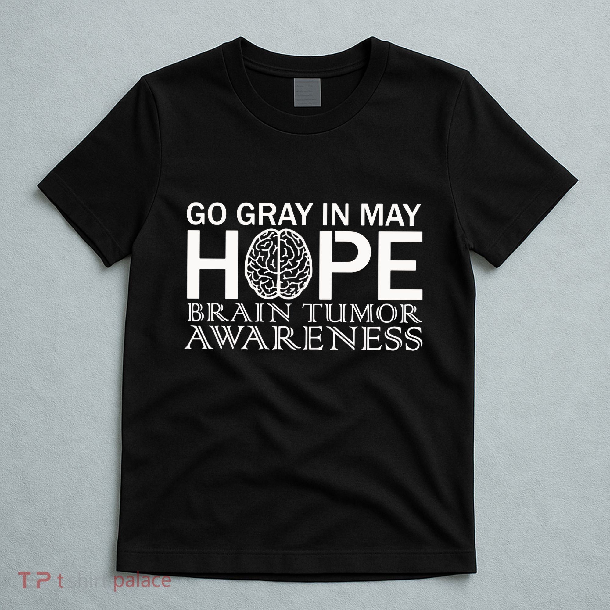 Go Gray In May Brain Cancer T-Shirt
