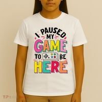 Gamer Girl I Paused My Game To Be Here T-Shirt thumb 4
