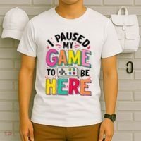 Gamer Girl I Paused My Game To Be Here T-Shirt thumb 6