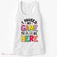 Gamer Girl I Paused My Game To Be Here Women's Tank Top thumb 0