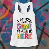 Gamer Girl I Paused My Game To Be Here Women's Tank Top thumb 3
